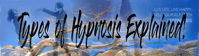 Types of Hypnosis Explained